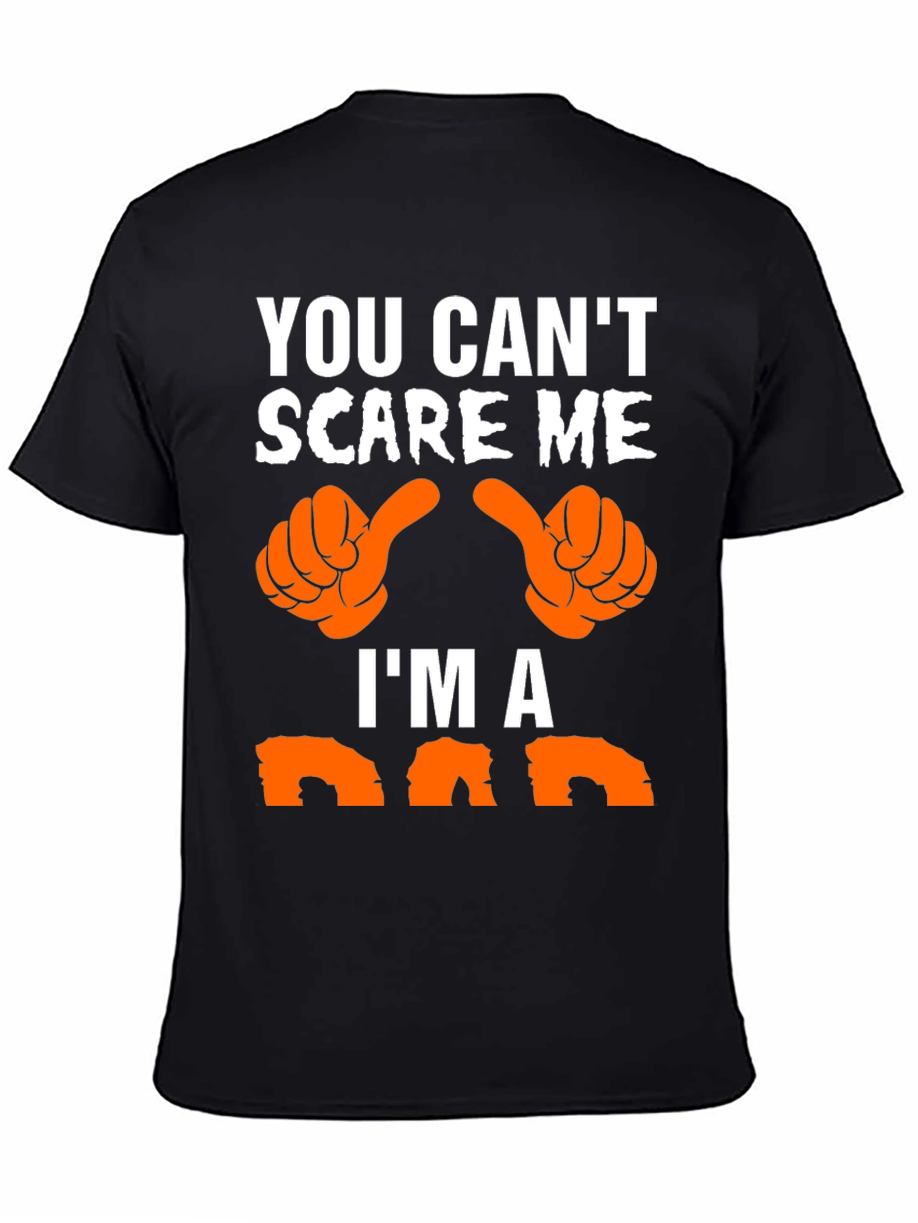 You Cant Scare Me Im a Dad T-Shirt