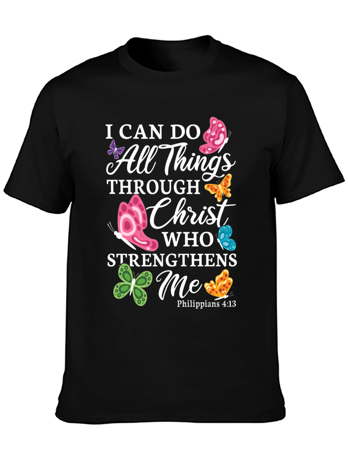 I Can Do All Things Through Christ Butterfly T-Shirt