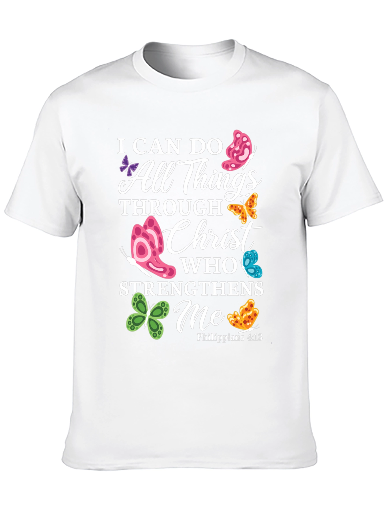 I Can Do All Things Through Christ Butterfly T-Shirt