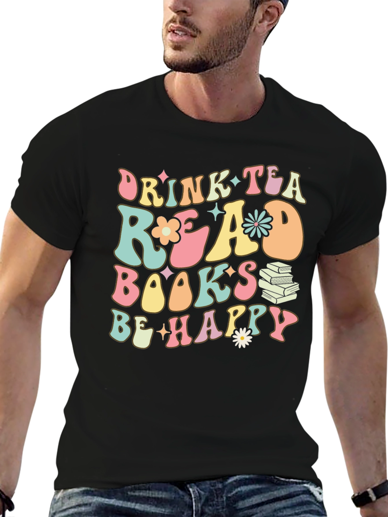 Drink Tea Read Books Be Happy Graphic Tee