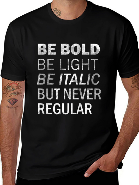 Be Bold Graphic T-Shirt