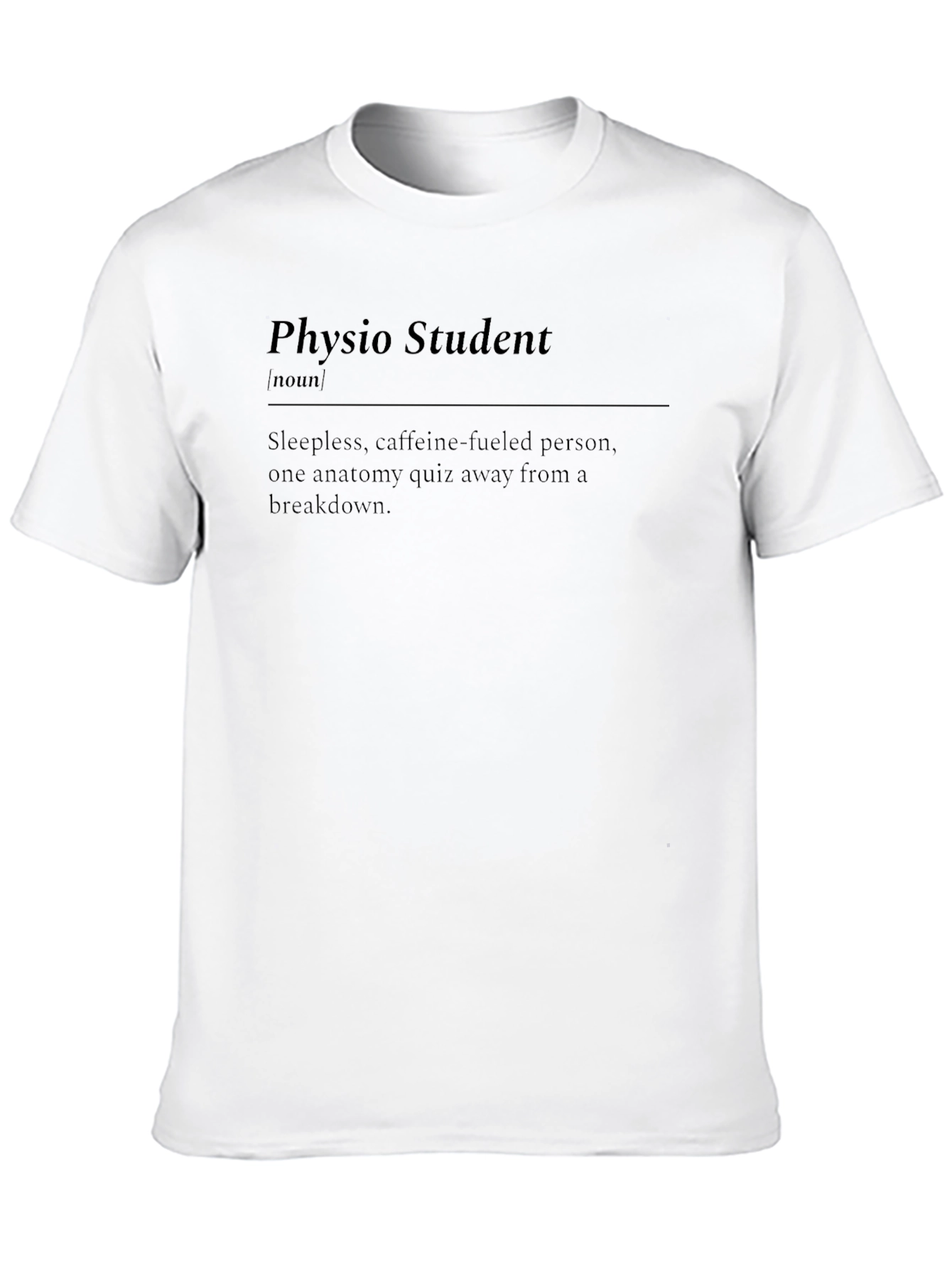 Physio Student Definition Black T-Shirt