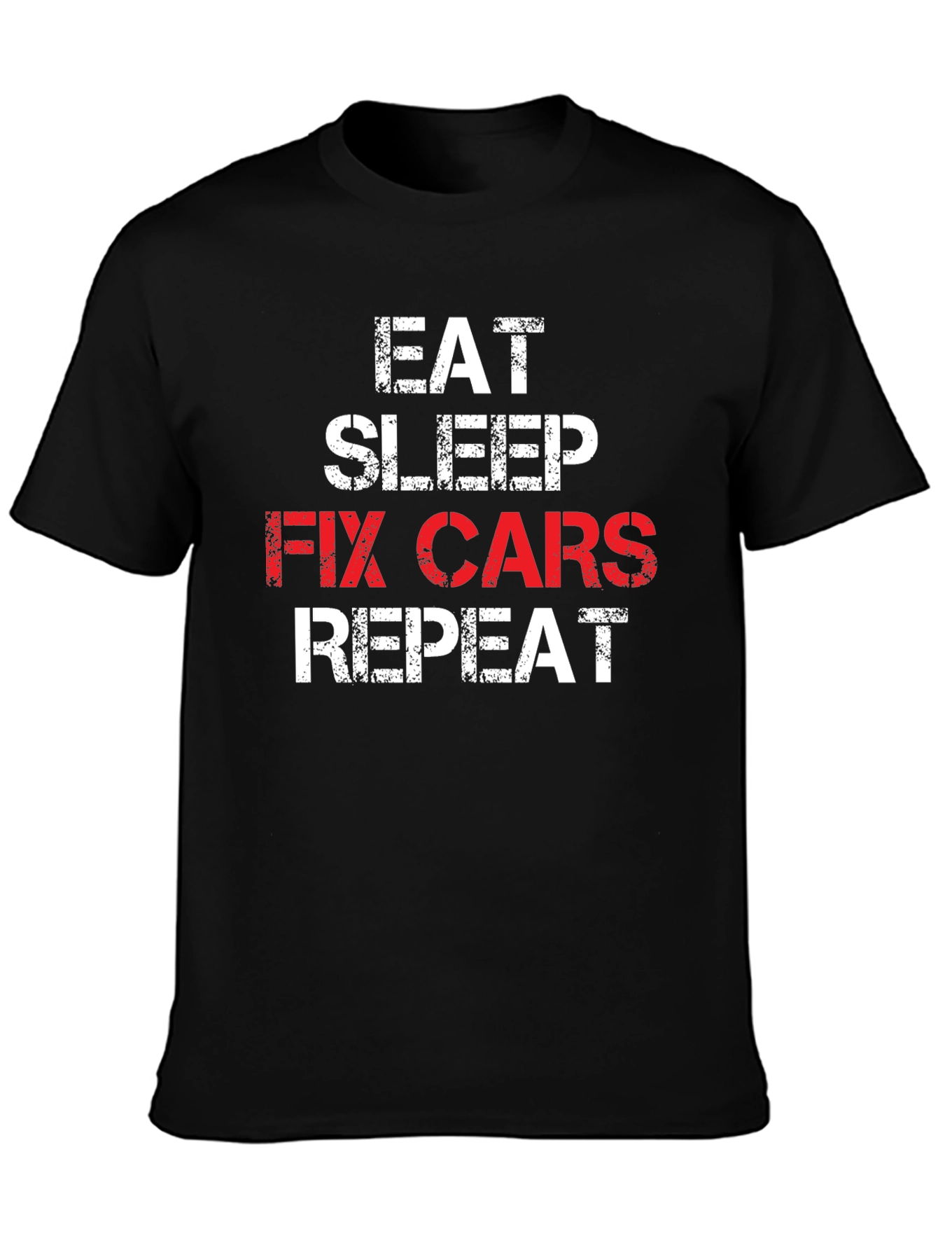 Eat Sleep Fix Cars Repeat T-Shirt - Mechanic Gift