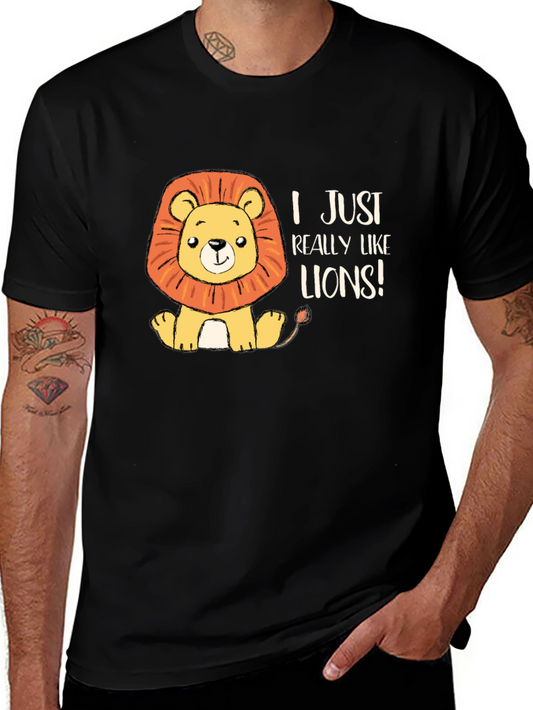 Cute Lion Graphic Tee - I Just Really Like Lions!