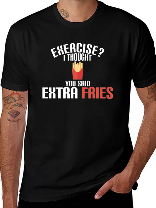 Exercise? Extra Fries T-Shirt - Funny Foodie Tee