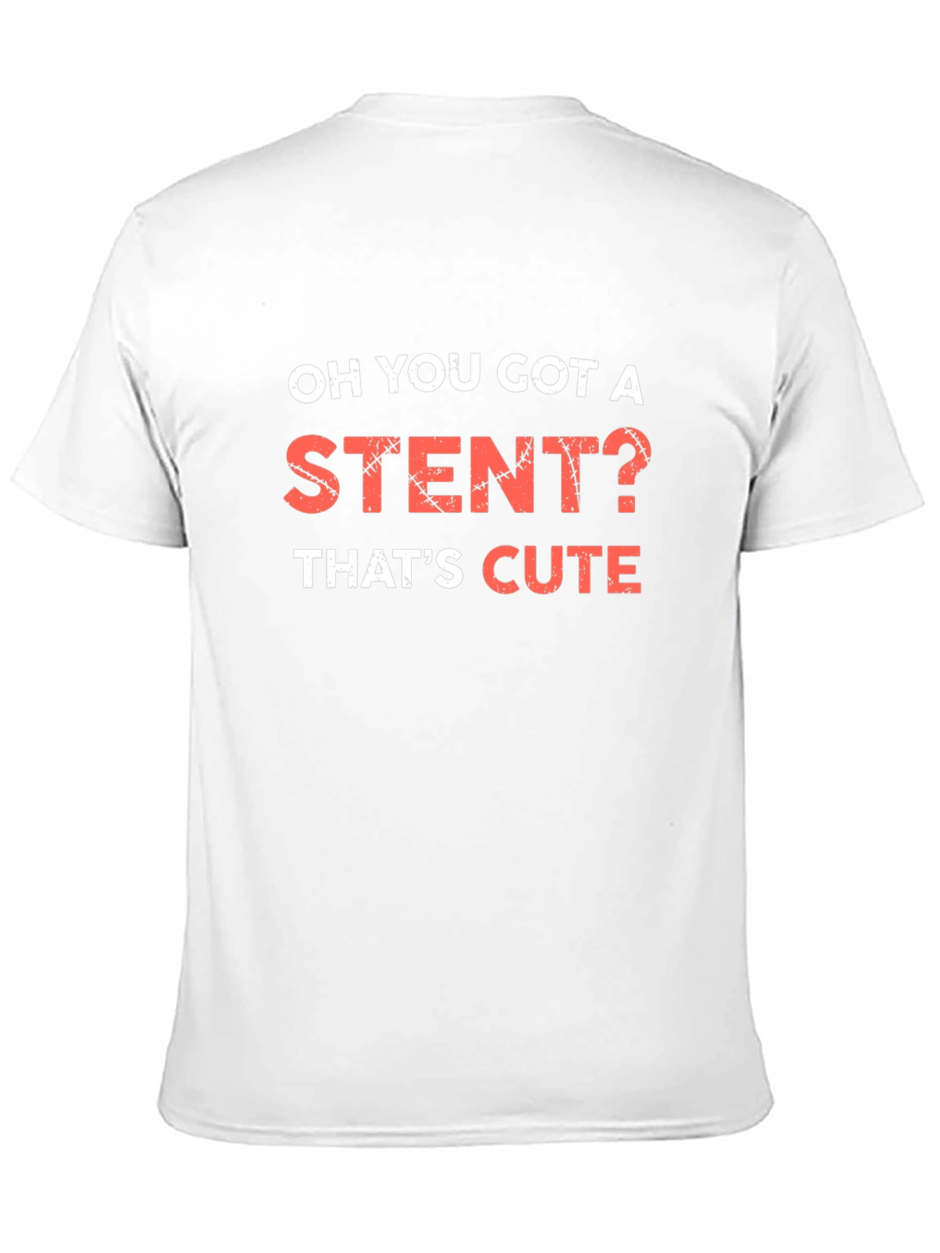 Funny Stent T-Shirt - Thats Cute Tee