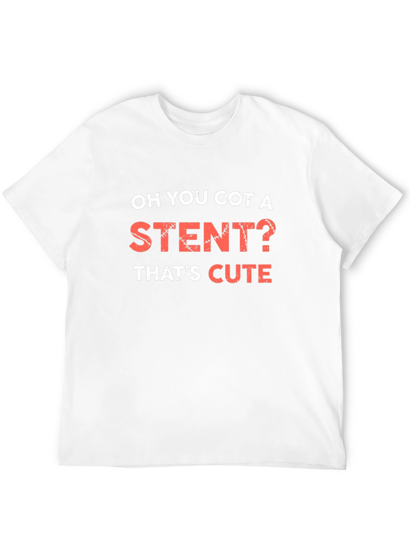 Funny Stent T-Shirt - Thats Cute Tee