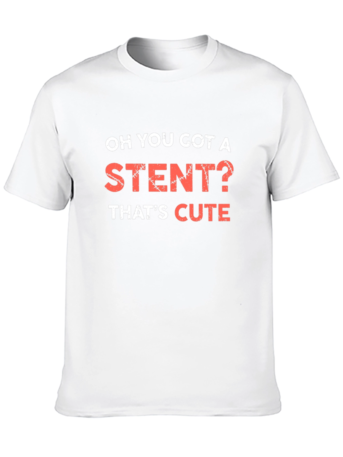 Funny Stent T-Shirt - Thats Cute Tee