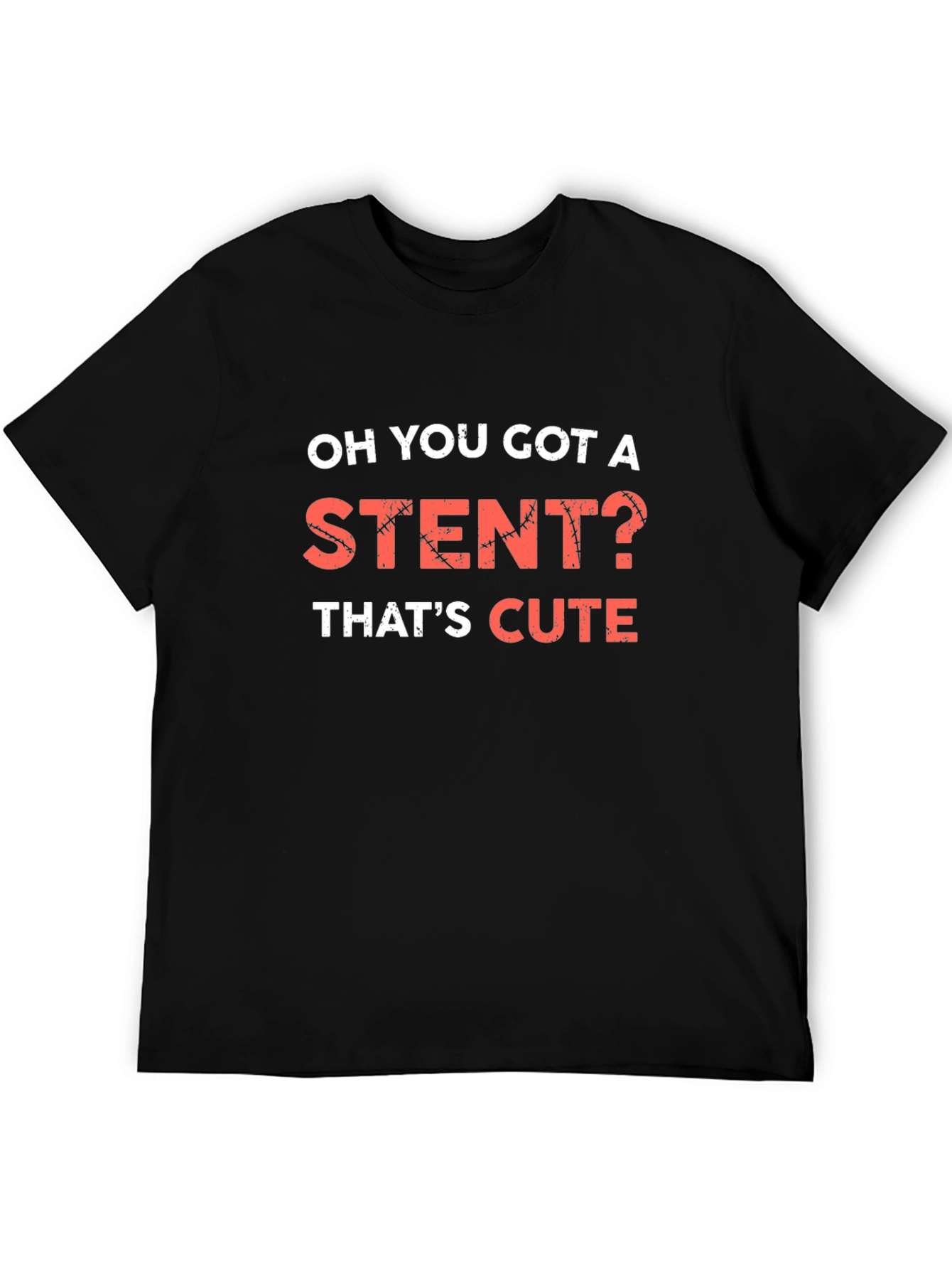 Funny Stent T-Shirt - Thats Cute Tee