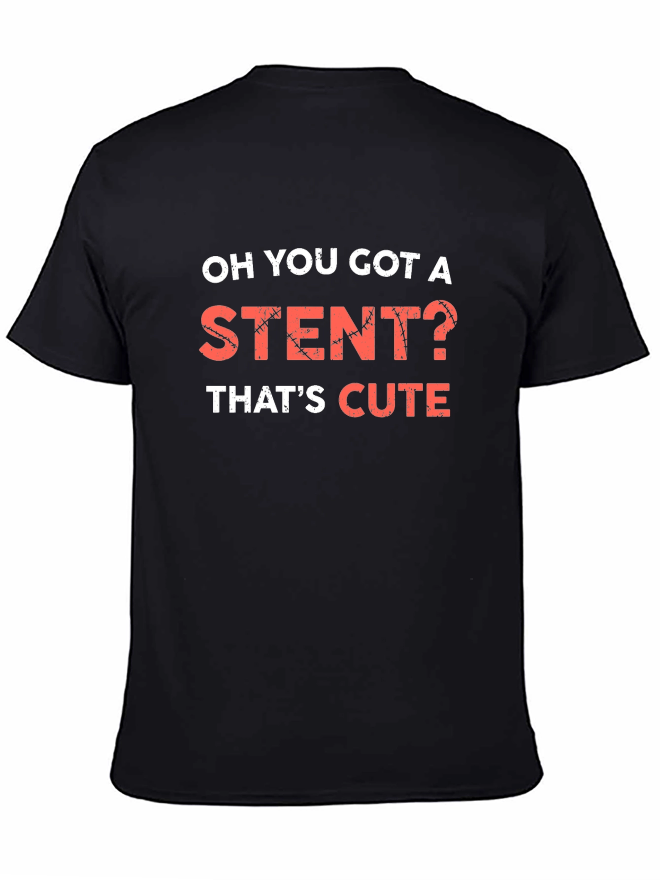 Funny Stent T-Shirt - Thats Cute Tee