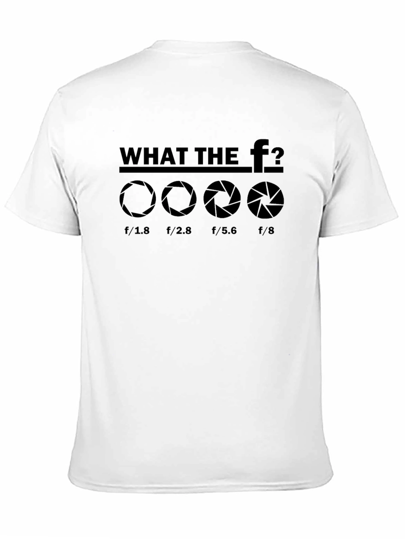Photography Aperture T-Shirt - What the F Stop?
