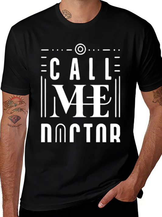 Call Me Doctor T-Shirt - Novelty Tee