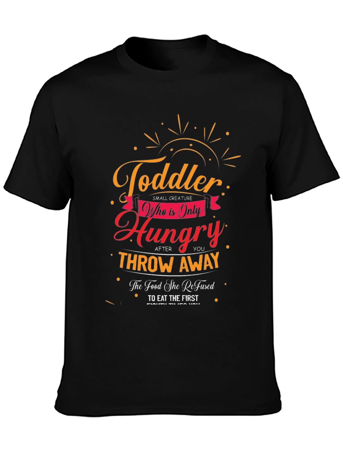 Toddler Hungry Throw Away T-Shirt