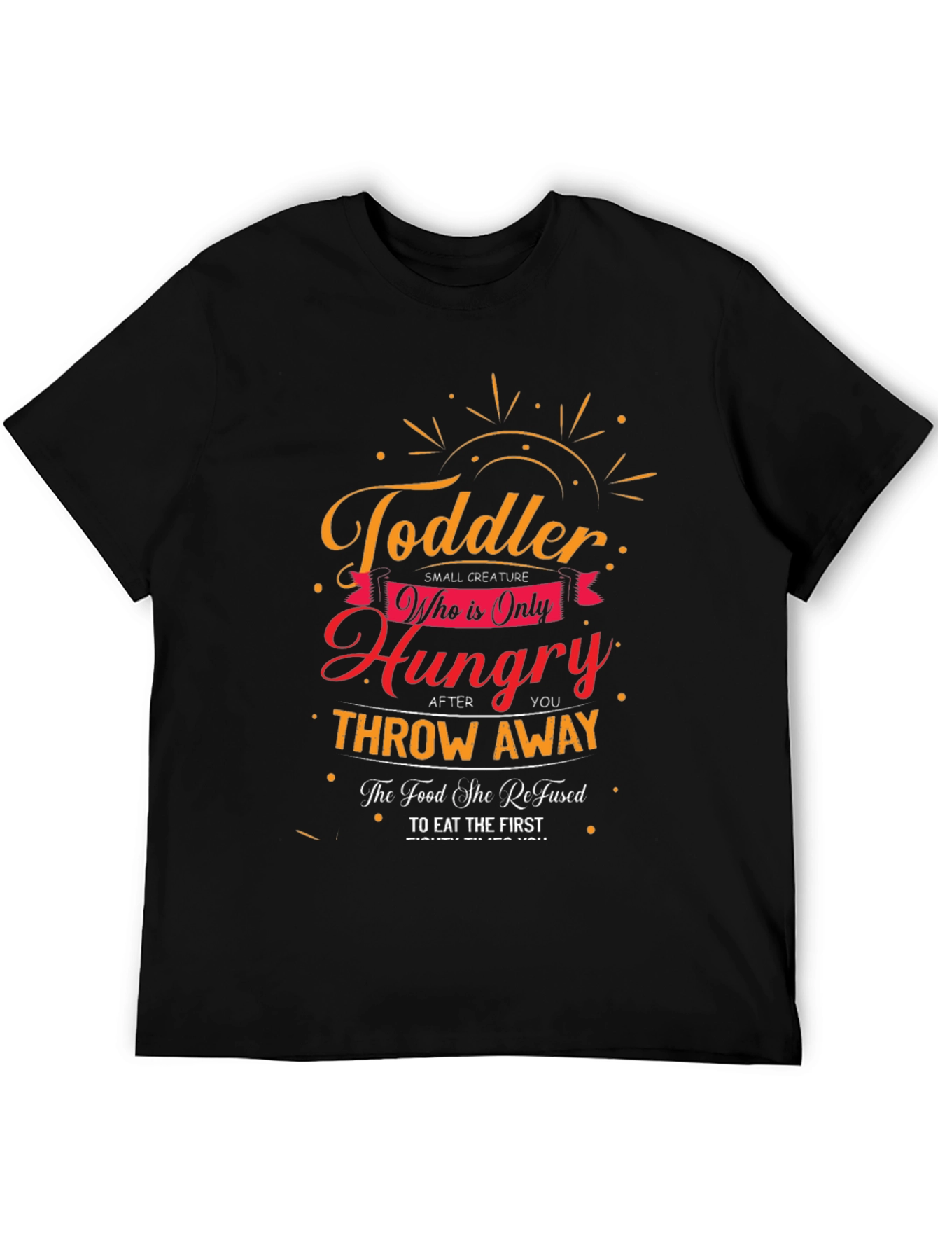 Toddler Hungry Throw Away T-Shirt