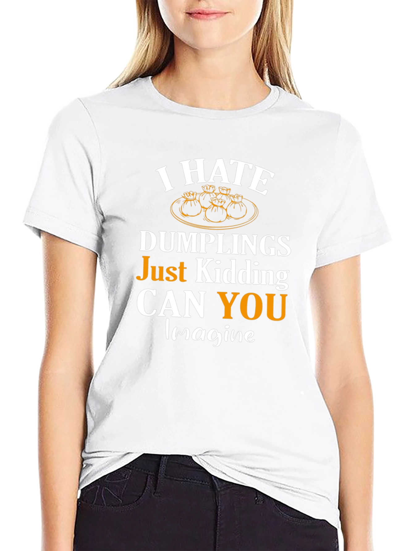 I Hate Dumplings Just Kidding Mens Tee