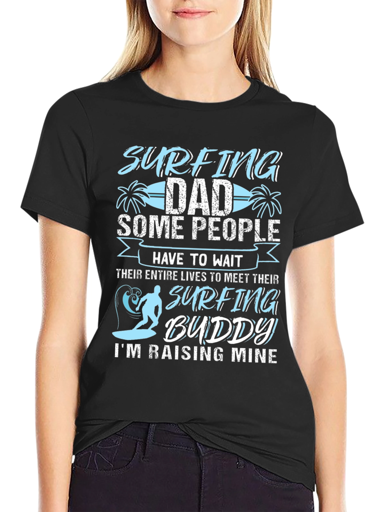 Surfing Dad T-Shirt: Raising My Surfing Buddy!