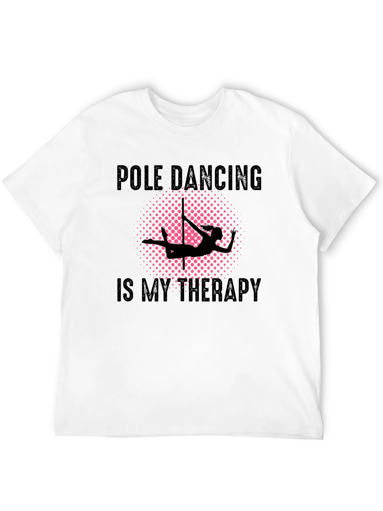 Pole Dancing Therapy Black T-Shirt
