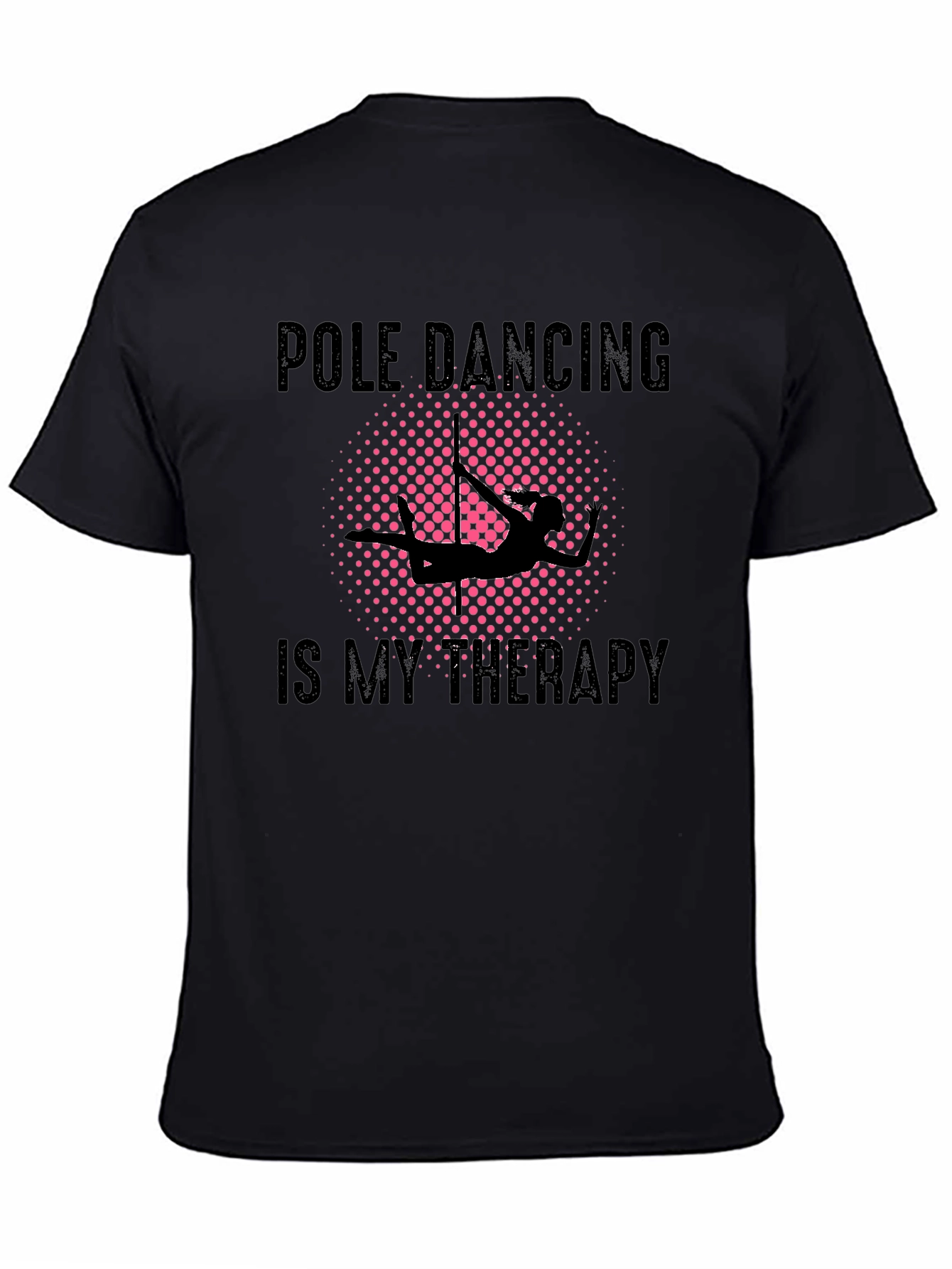 Pole Dancing Therapy Black T-Shirt