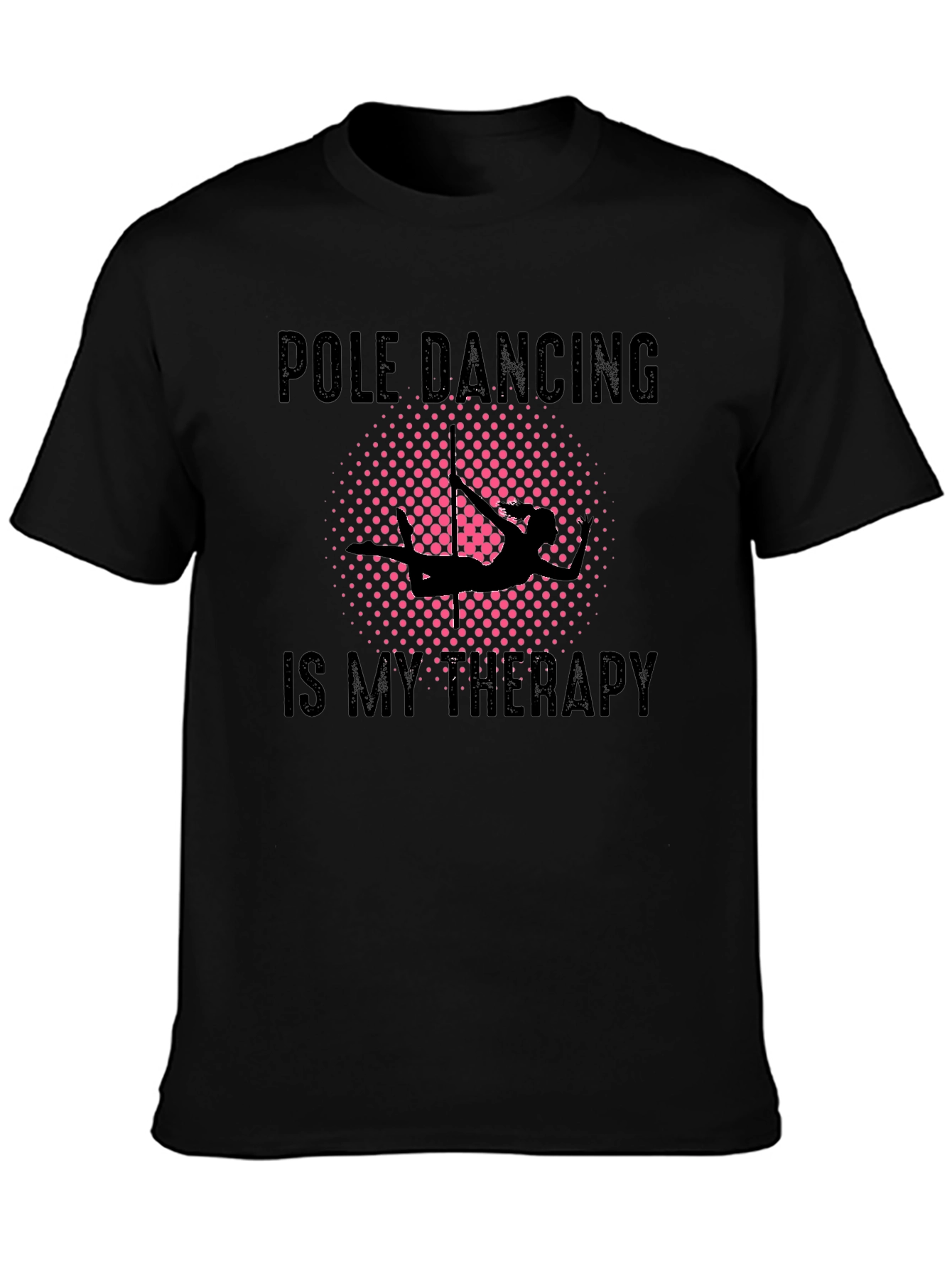 Pole Dancing Therapy Black T-Shirt