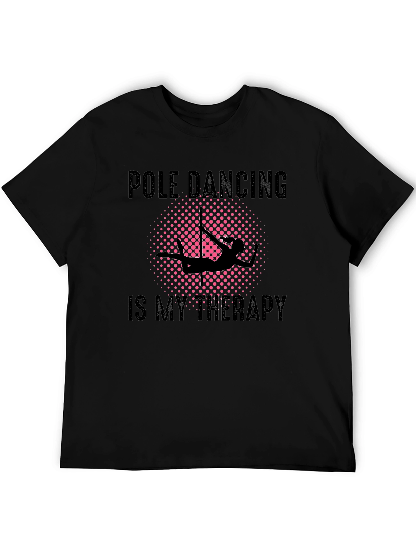 Pole Dancing Therapy Black T-Shirt