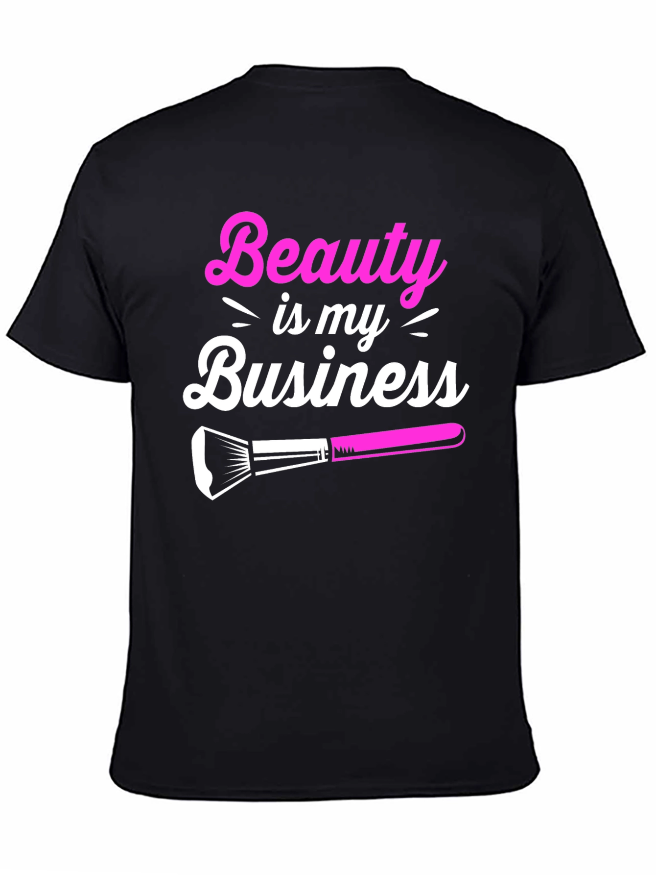 Beauty is My Business T-Shirt - Makeup Artist Tee