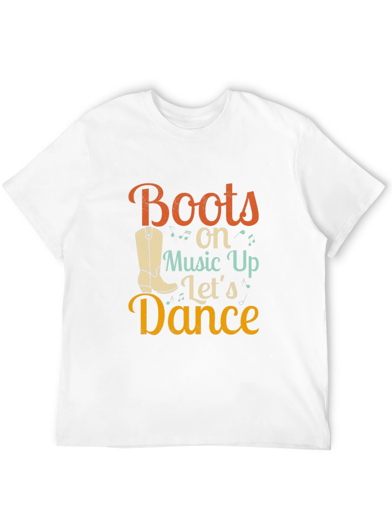 Boots On Music Up Lets Dance T-Shirt