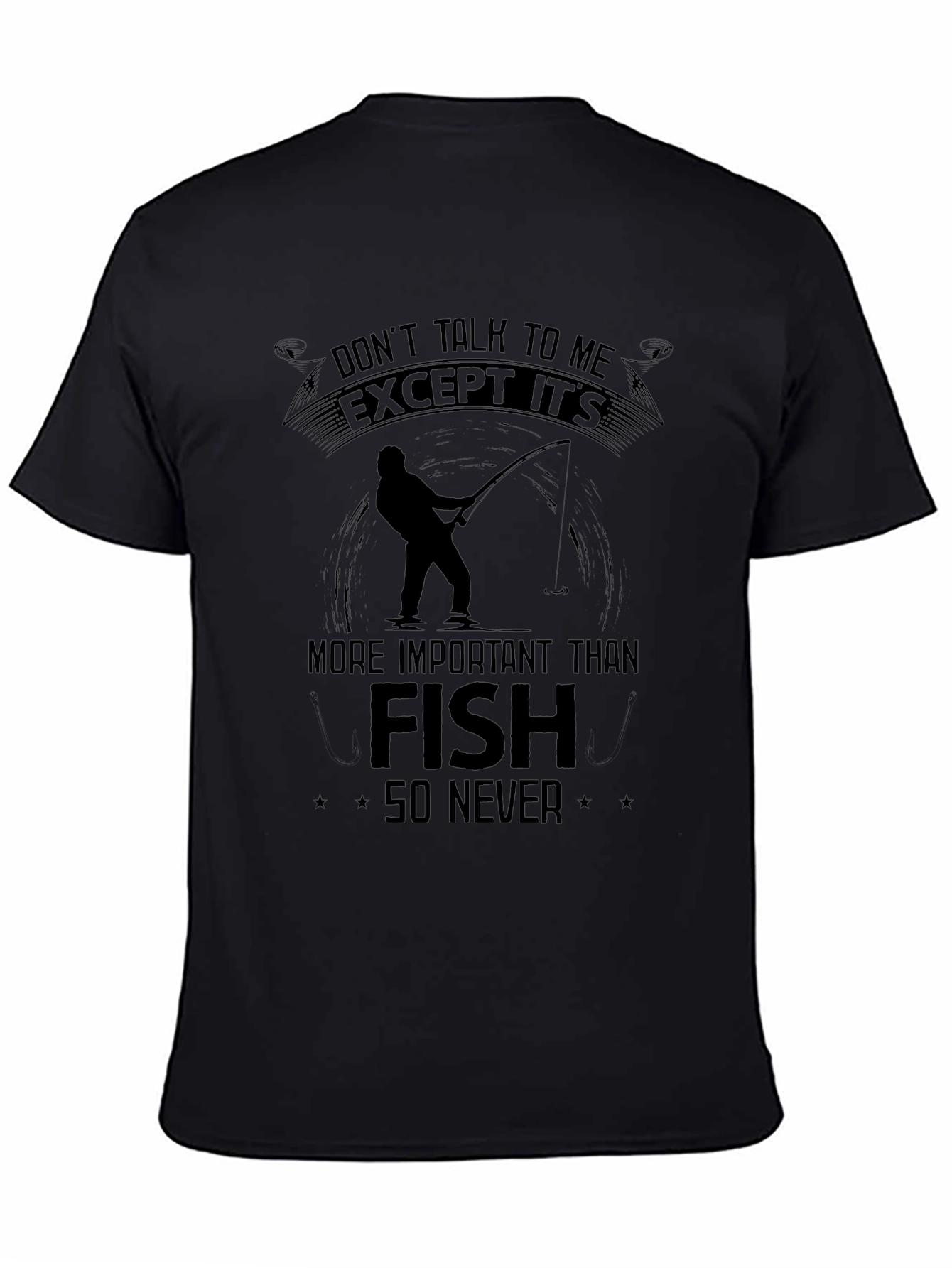 Fishing T-Shirt: Dont Talk To Me Except Its Fish