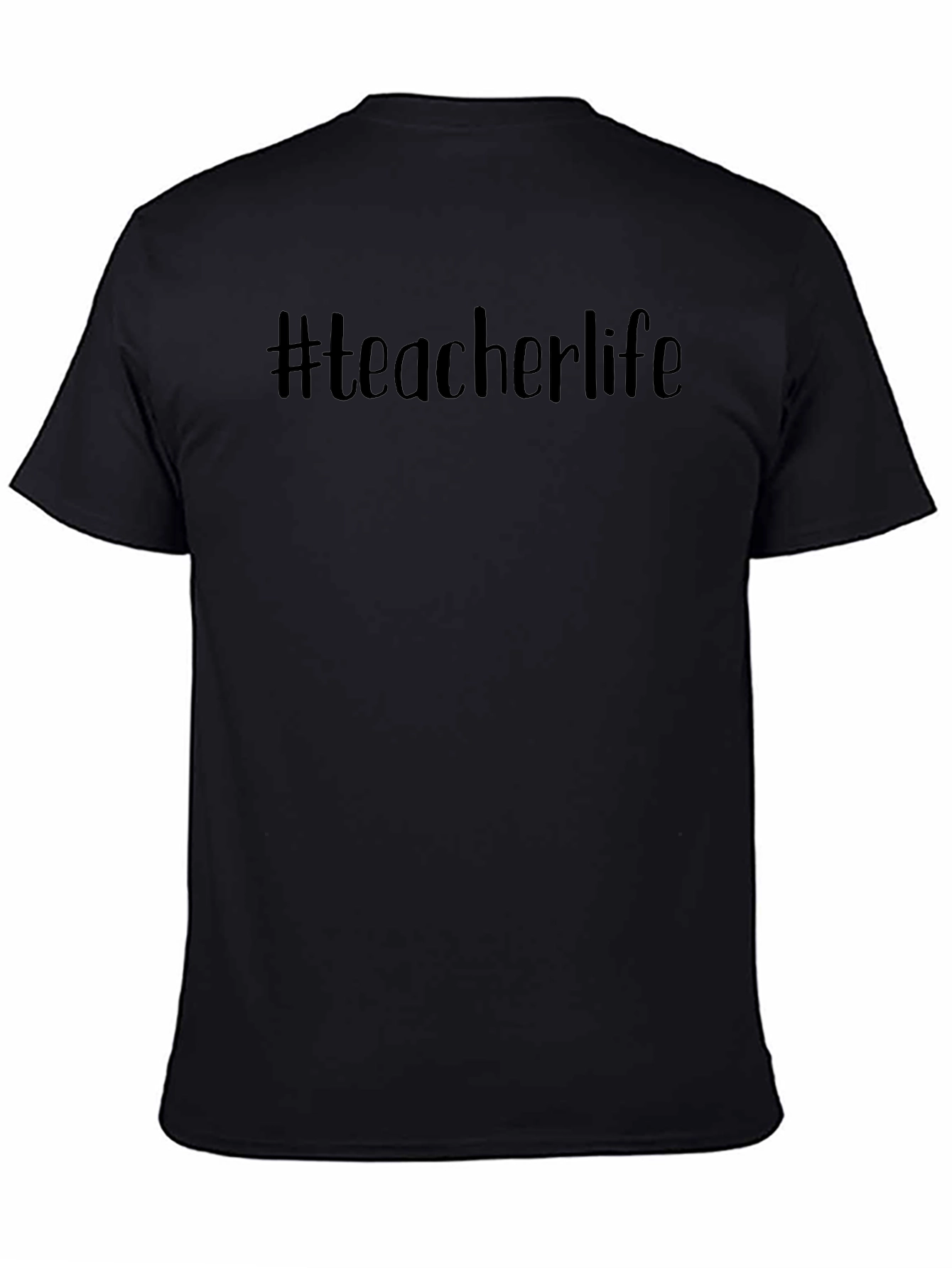 #Teacherlife Graphic T-Shirt - Black Crew Neck Tee