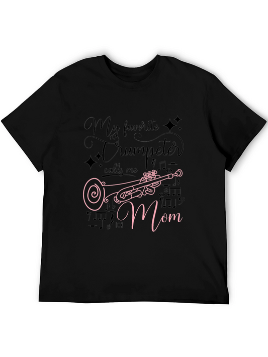 My Favorite Trumpeter Calls Me Mom T-Shirt