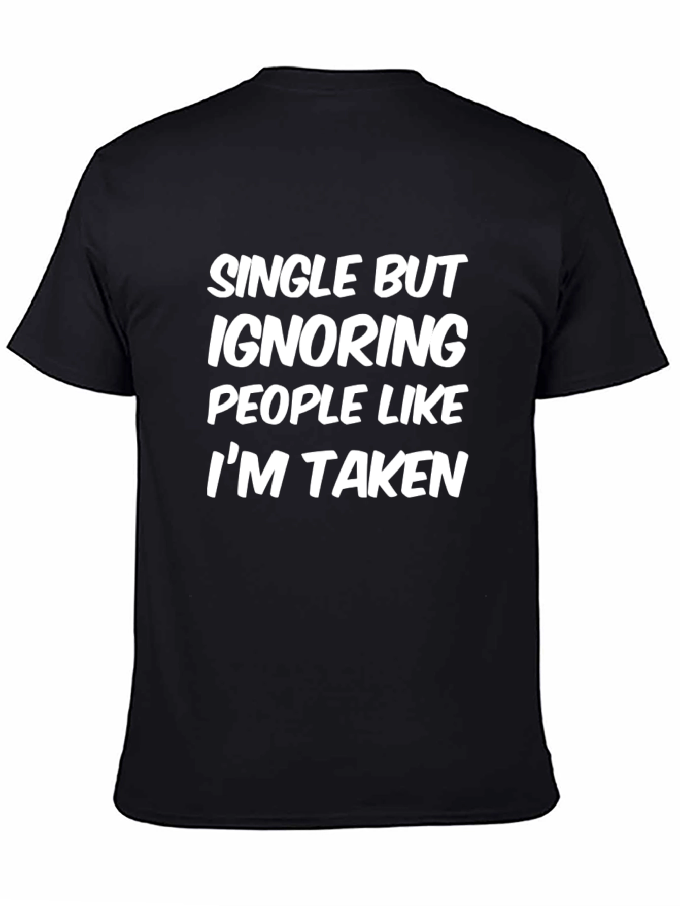 Single But Ignoring People Funny T-Shirt