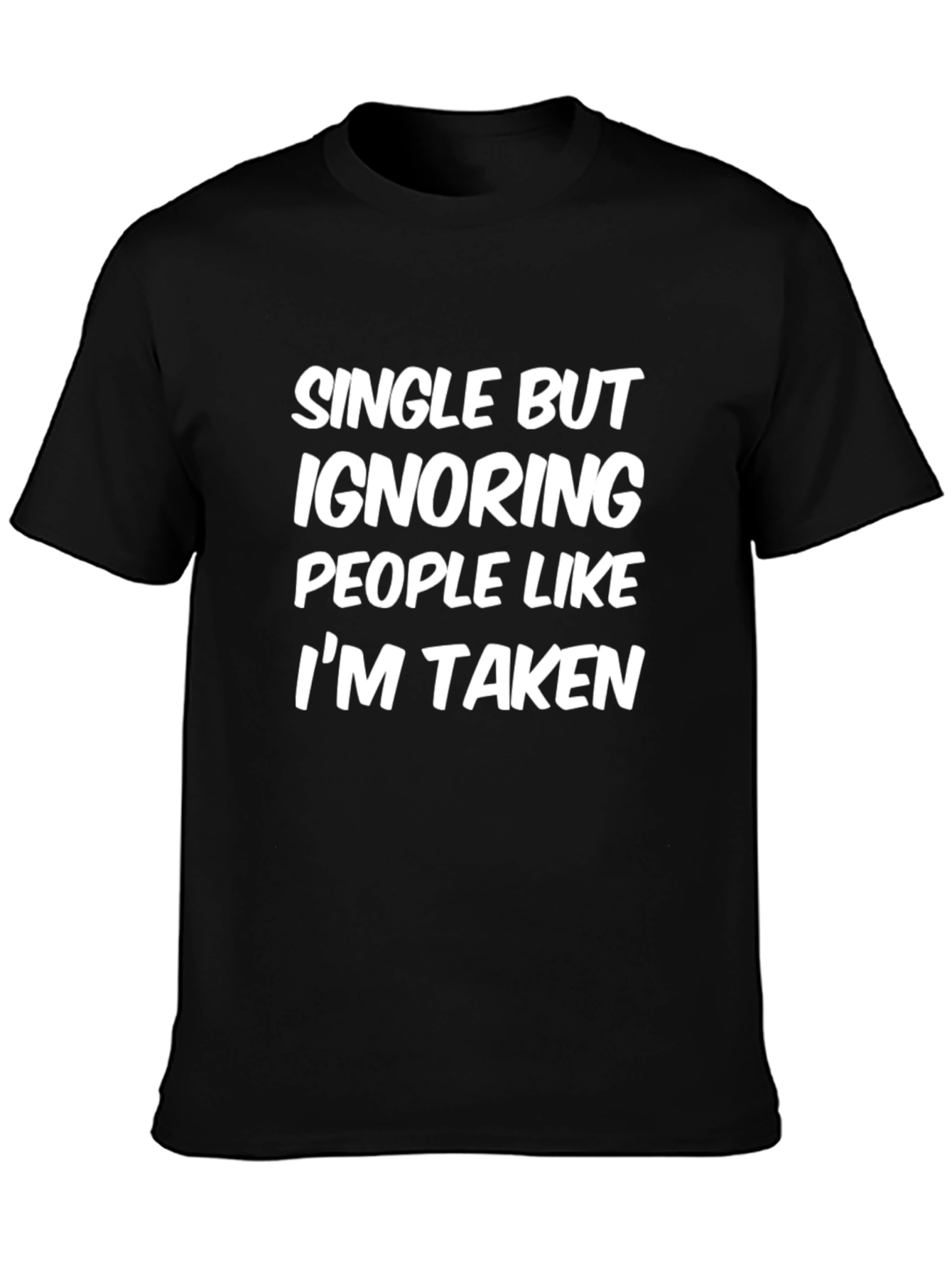 Single But Ignoring People Funny T-Shirt