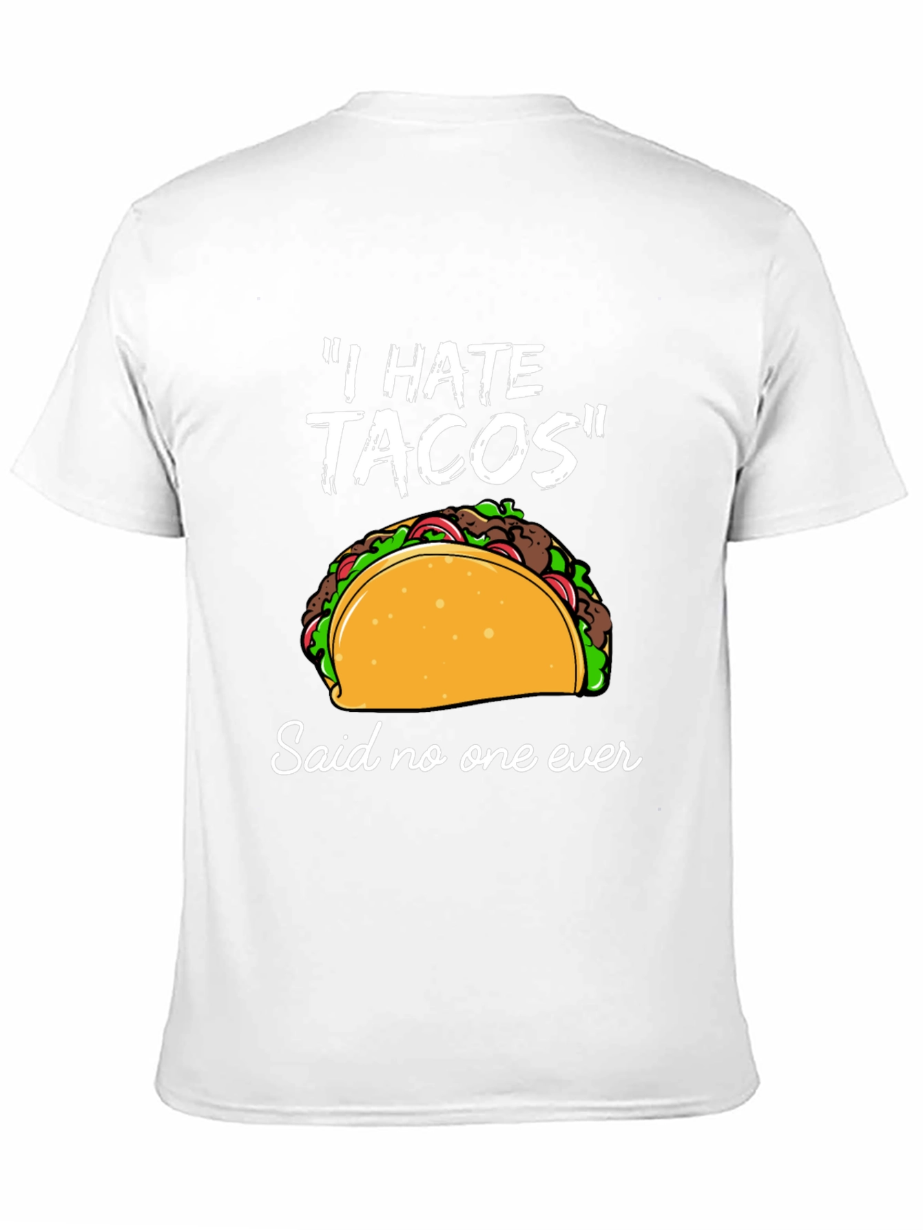 I Hate Tacos T-Shirt - Funny Taco Lover Tee