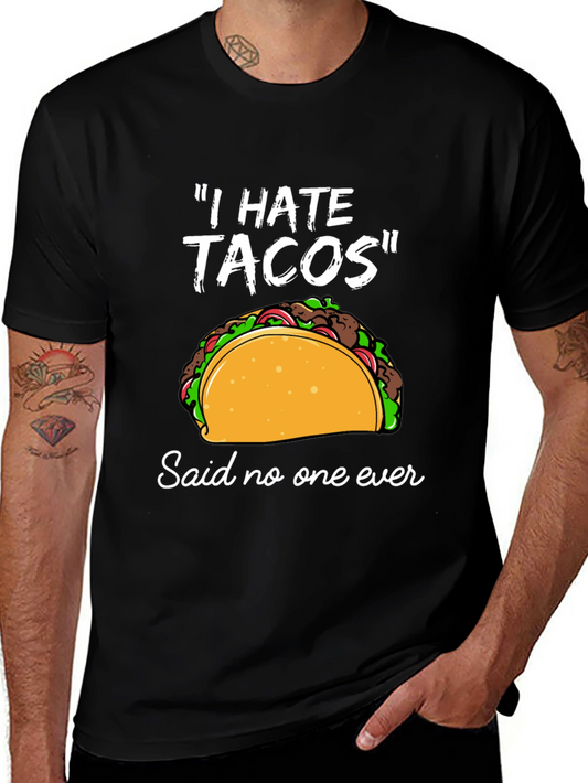 I Hate Tacos T-Shirt - Funny Taco Lover Tee