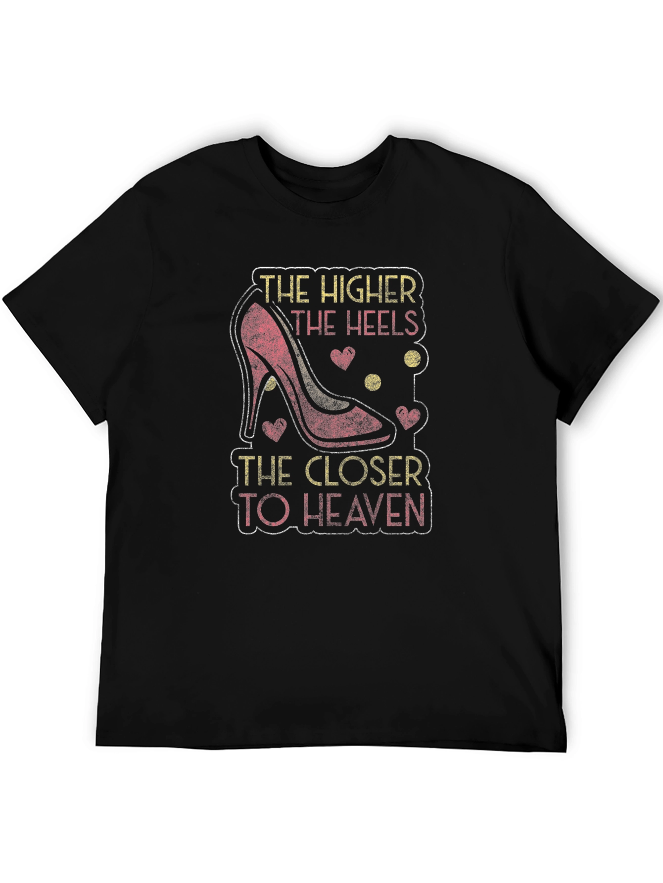 The Higher the Heels T-Shirt