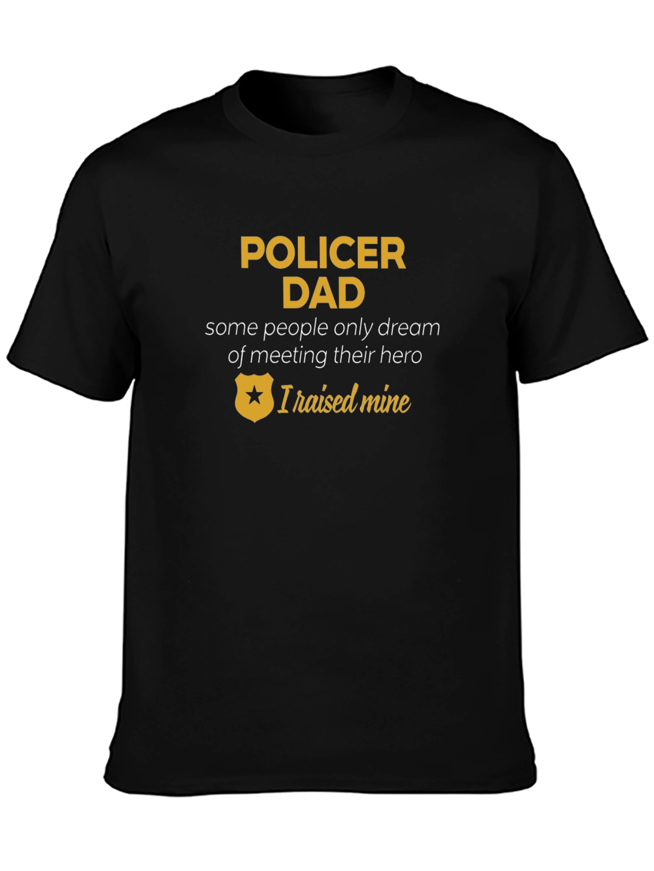 Policer Dad T-Shirt - Hero Father Apparel