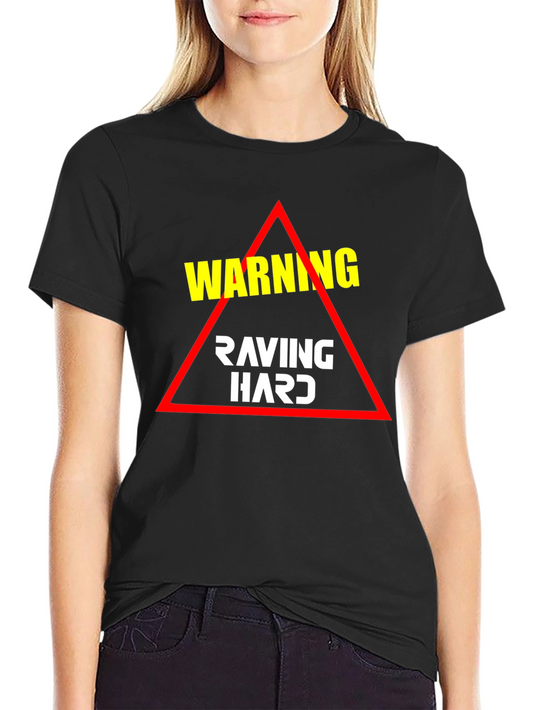 Warning Raving Hard T-Shirt - Black