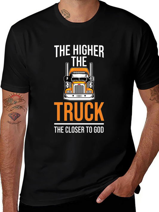 The Higher The Truck The Closer To God T-Shirt