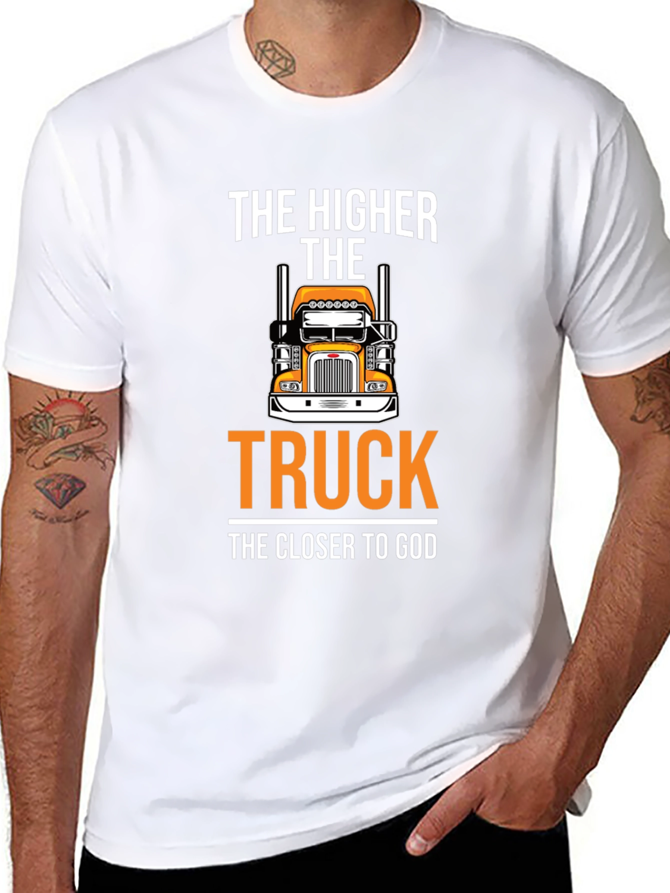 The Higher The Truck The Closer To God T-Shirt