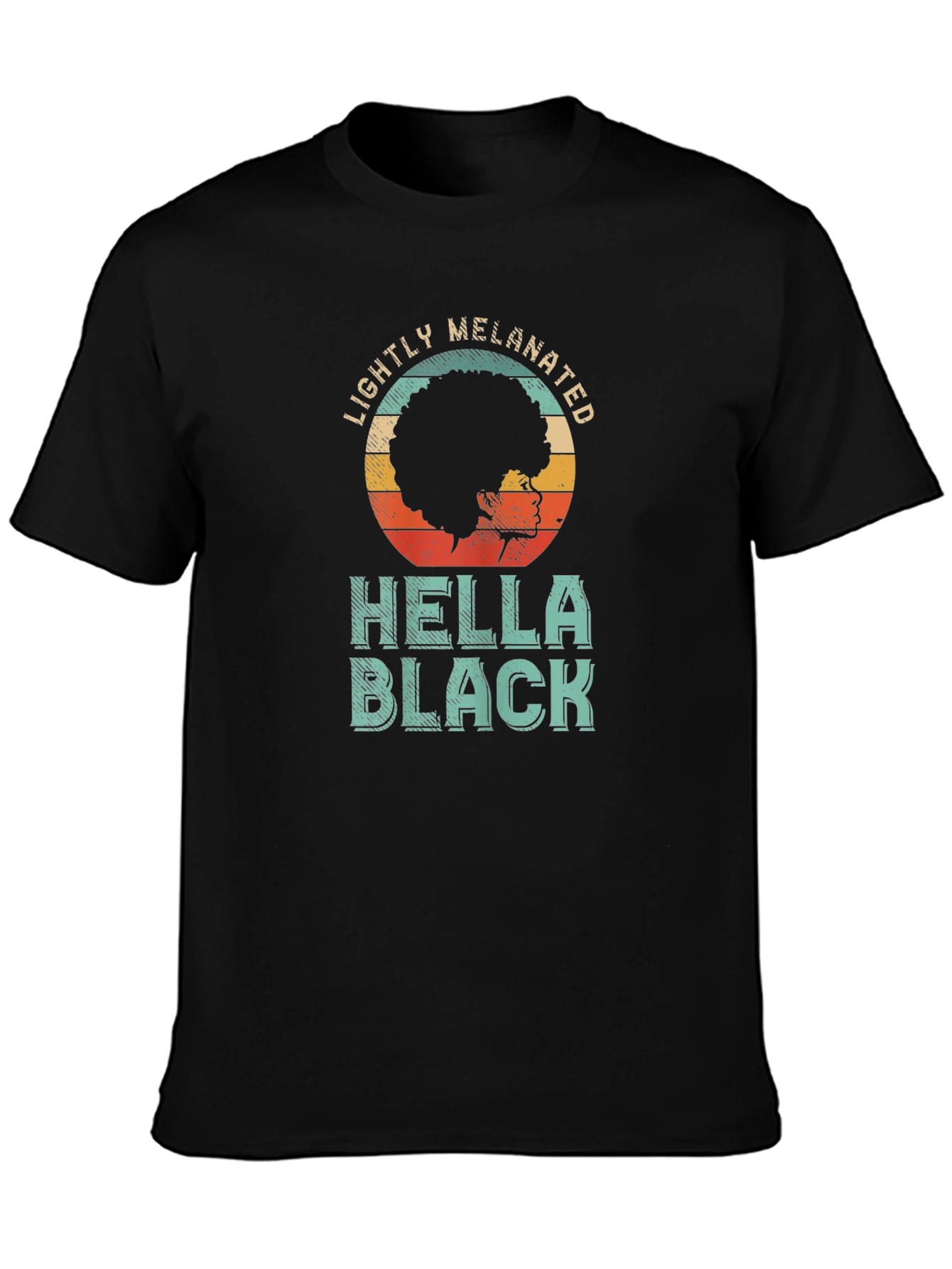 Lightly Melanated Hella Black T-Shirt