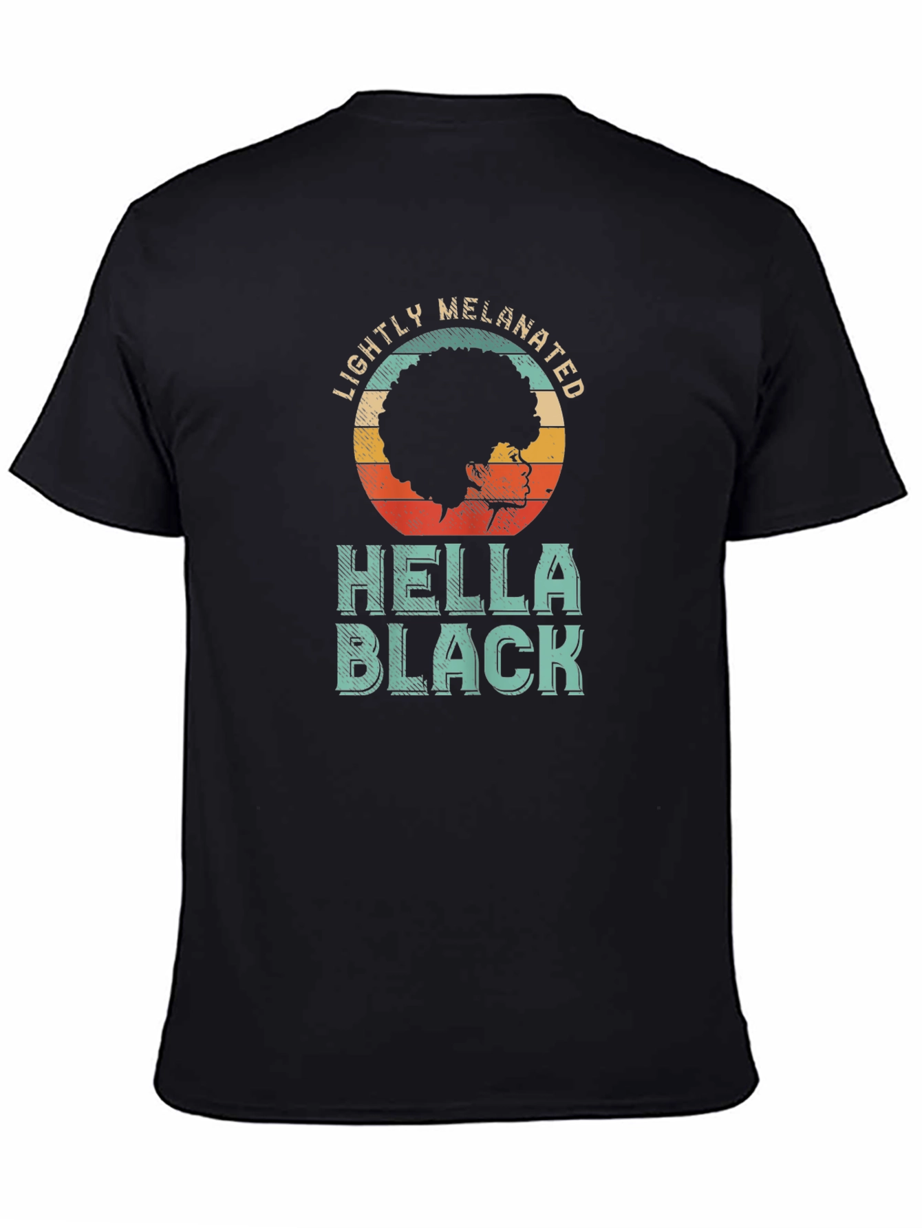 Lightly Melanated Hella Black T-Shirt