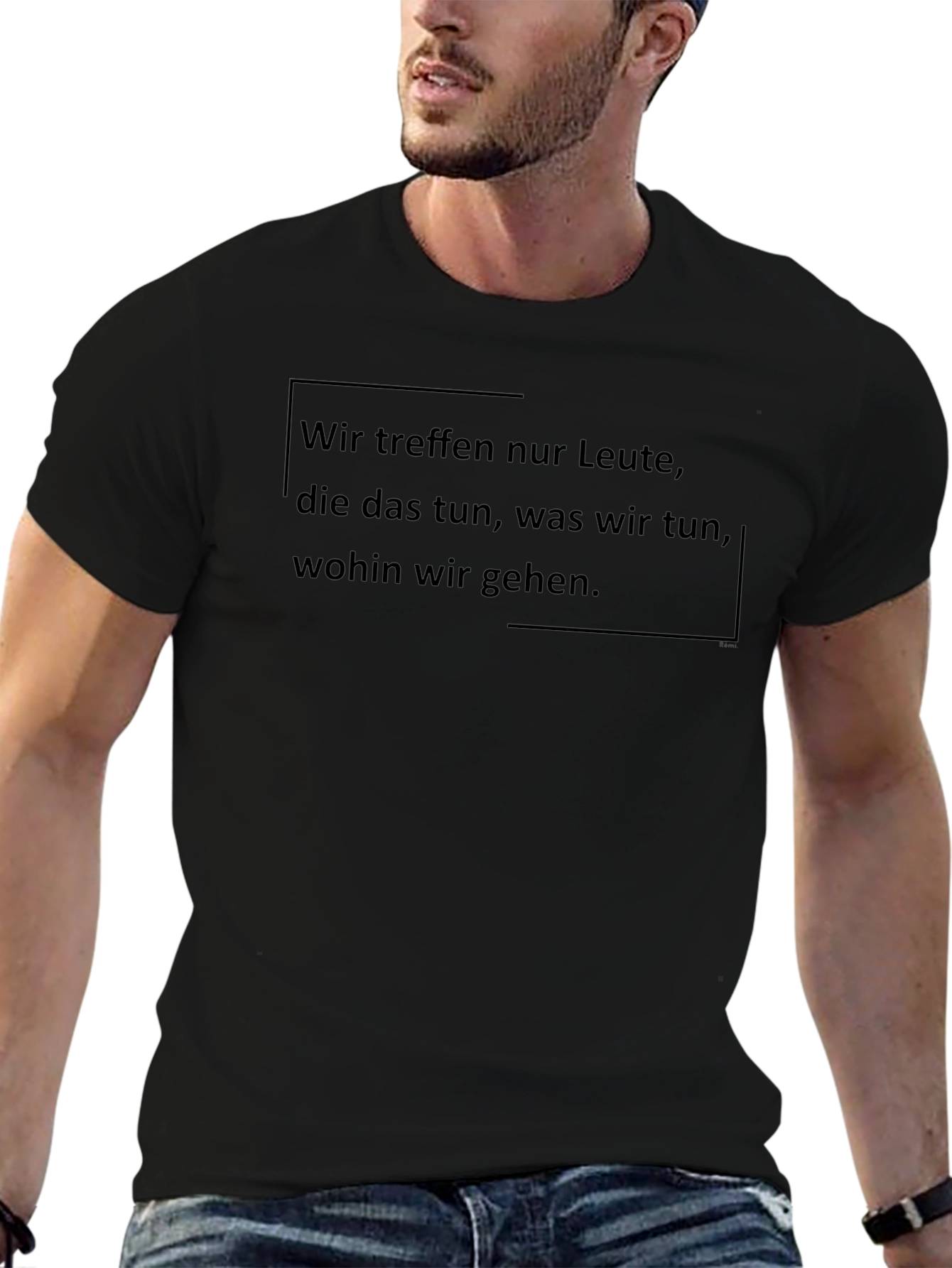 Statement T-Shirt: Wir treffen nur Leute... Black Cotton Tee