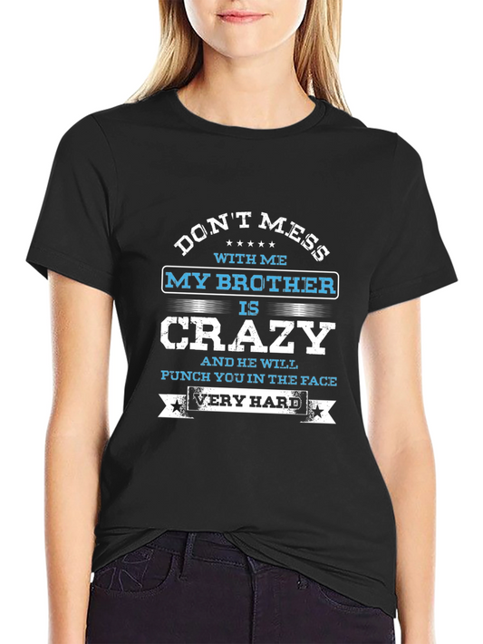 Funny Brother Crazy Graphic T-Shirt - Black