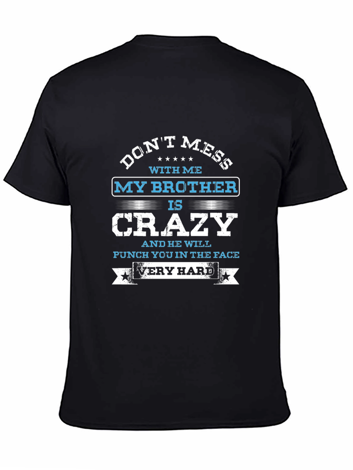 Funny Brother Crazy Graphic T-Shirt - Black
