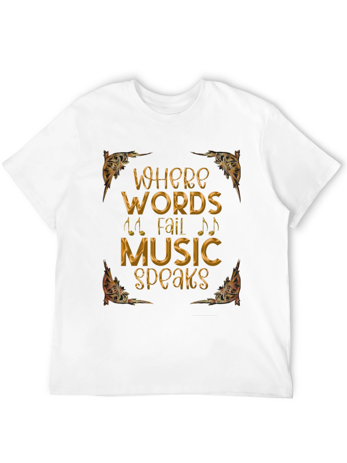Where Words Fail Music Speaks T-Shirt