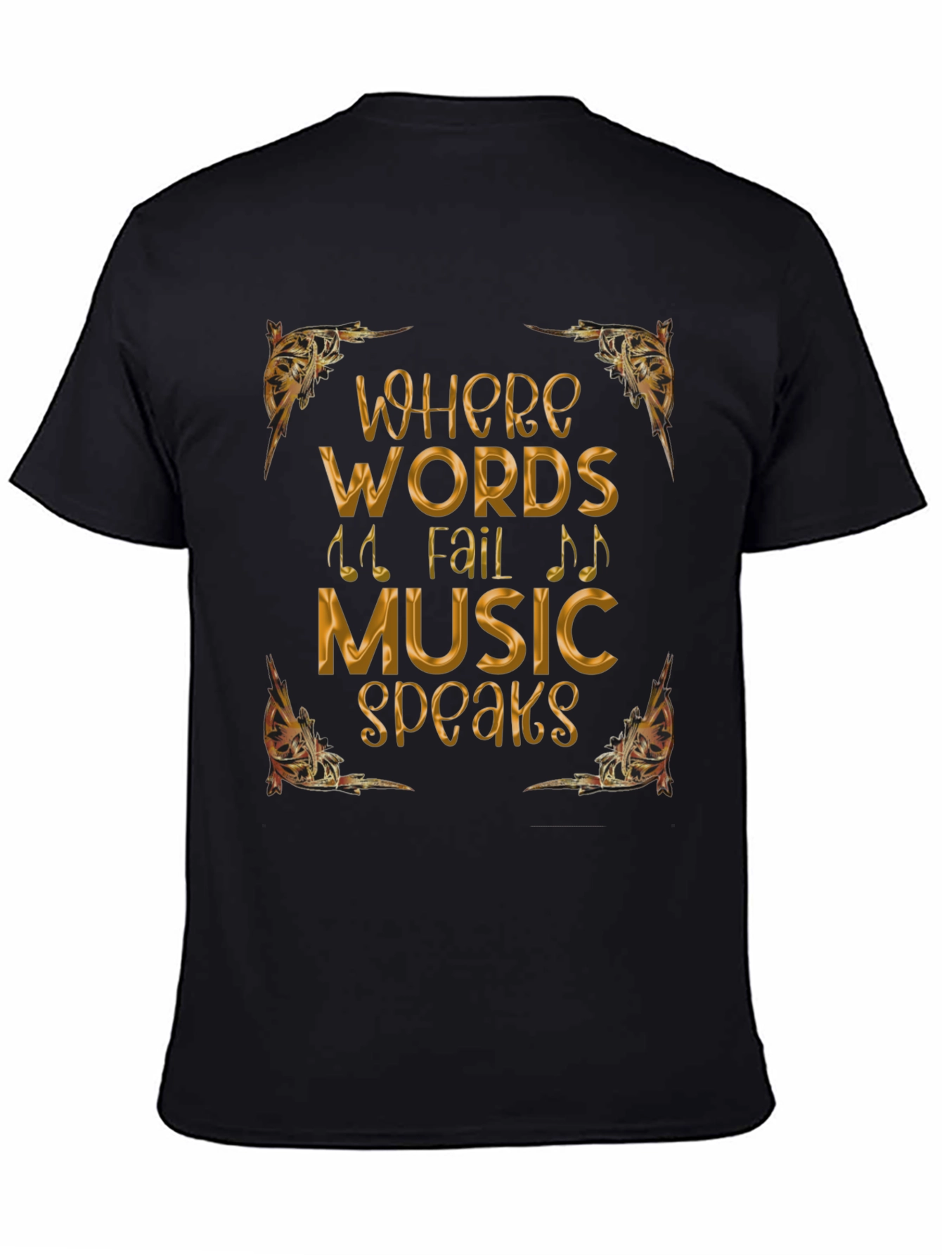Where Words Fail Music Speaks T-Shirt