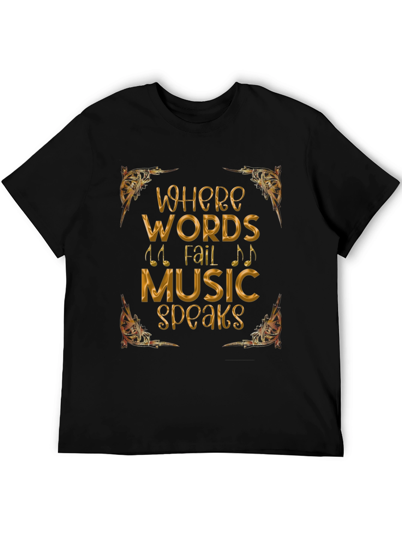 Where Words Fail Music Speaks T-Shirt