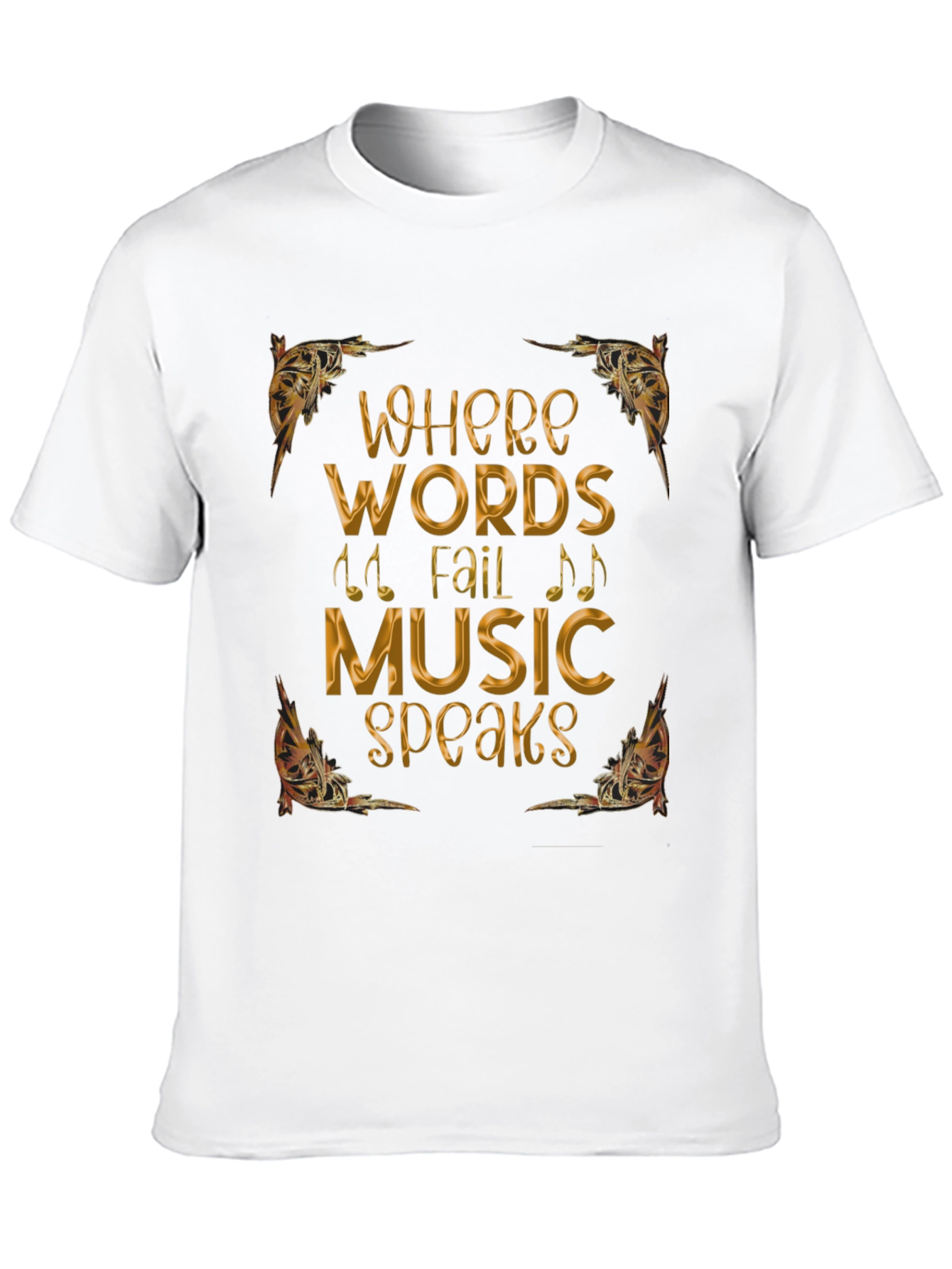 Where Words Fail Music Speaks T-Shirt