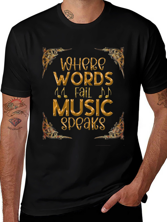 Where Words Fail Music Speaks T-Shirt