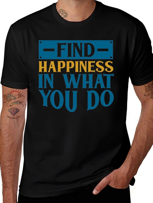Find Happiness Graphic Tee - Motivational T-Shirt