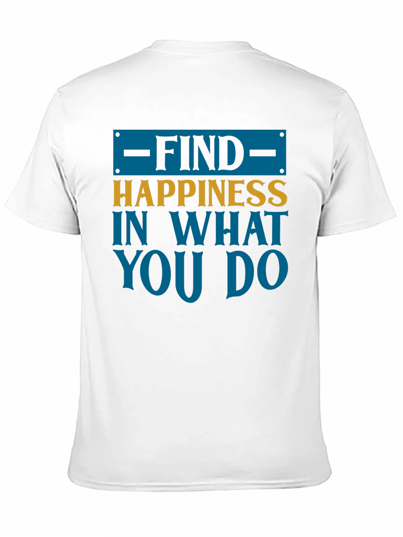 Find Happiness Graphic Tee - Motivational T-Shirt